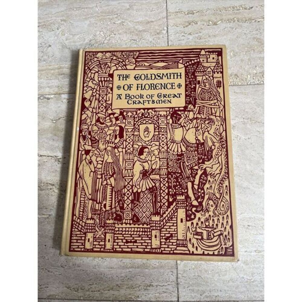 The Goldsmith Of Florence: A Book Of Great Craftsmen By Katharine Gibson‎ 1929